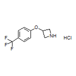 3-[4-(三氟甲基)苯氧基]氮雜環(huán)丁烷鹽酸鹽